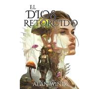 El dios retorcido: Un libro de fantasía épica oscura y magia