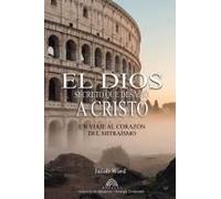 El Dios Secreto Que Desafió A Cristo