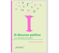El Discurso PolãTico: Las Mã¡Scaras Del Poder