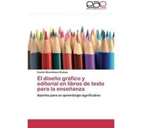 El Diseño Gráfico Y Editorial En Libros De Texto Para La Enseñanza