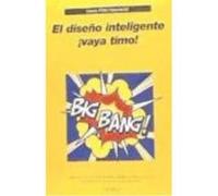 El Diseño Inteligente ¡Vaya Timo! - Ismael Pérez Fernández Ismael Pérez Fernández (Auteur)