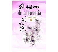 El Disfraz De La Inocencia