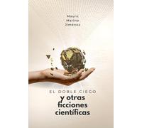El doble ciego y otras ficciones científicas
