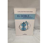 El Doble...Como funciona?