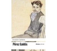 El Doctor Centeno - Pérez Galdós, Benito Pérez Galdós, Benito (Auteur)