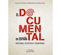 El documental en España: Historia, estética e identidad