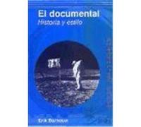 El documental : historia y estilo Barnouw, Erik (Auteur)