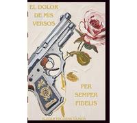 El dolor de mis versos: Per semper fidelis