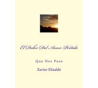 El Dolor Del Amor Perdido: Que Nos Paso