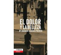 El dolor y la belleza