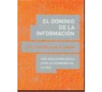 El dominio de la información. Una guía estratégica para la economía de la Red