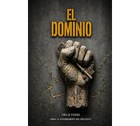 EL DOMINIO: Porque soñar no basta. Hay que atreverse a ejecutarlo.
