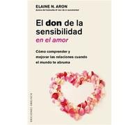 El Don De La Sensibilidad En El Amor - [Livre en VO] Aron, Elaine N (Auteur)