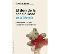 El Don De La Sensibilidad En La Infancia - [Livre en VO] Aron, Elaine N (Auteur)