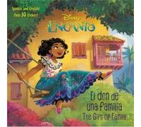 El don de una familiaThe Gift of Family Disney Encanto by Susana Illera Martinez & Illustrated by The Disney Storybook Art Team Susana Illera Martinez , Illustrated by The Disney Storybook Art Team (A