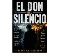 El Don del Silencio: Hay personas que callan...porque lo ven todo
