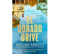 El Dorado Drive: 'A thrilling, clever and powerful story of family, class, money and morality' (Chris Whitaker)