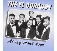 El Dorados - At My Front Door