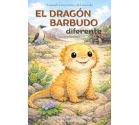 El dragón barbudo diferente: Cuento infantil bilingüe (español-inglés) sobre aceptar lo que nos hace únicos