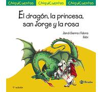 El Dragón, La Princesa, San Jorge Y La Rosa Sierra I Fabra, Jordi (Auteur)