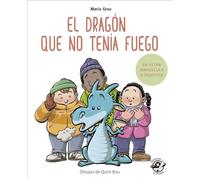El dragón que no tenía fuego/ The Fireless Dragon