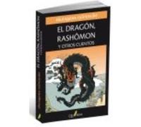 El Dragón, Rashomon Y Otros Cuentos - AKUTAGAWA RYÛNOSUKE Akutagawa Ryûnosuke (Auteur)