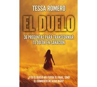 EL DUELO: 36 PREGUNTAS PARA TRANSFORMAR TU DOLOR EN SANACIÓN