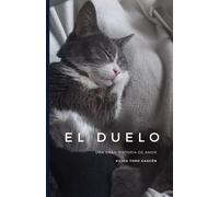 El Duelo: Una Gran Historia De Amor