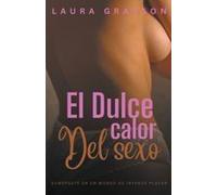 El Dulce Calor Del Sexo