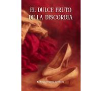 El dulce fruto de la discordia