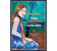 El duque de Medina Sidonia y su prima amante: (Novela basada en hechos reales)