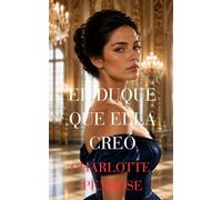 El duque que ella creó