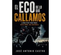 El eco de lo que callamos