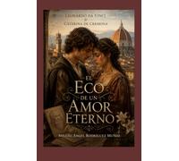 El eco de un amor eterno: Trilogía del Renacimiento (II)