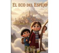El Eco del Espejo: Magic Kids Short Tales Collection