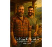 El eco del oso: Una historia sobre quedarse, cuidar y volver a amar