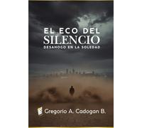 El Eco del Silencio: "Desahogo en la Soledad"