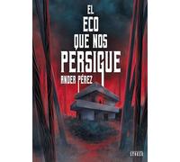 EL ECO QUE NOS PERSIGUE