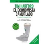 El Economista Camuflado: La Economía De Las Pequeñas Cosas - Tim Harford Tim Harford (Auteur)