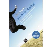 El efecto actitud: La gestión del entusiasmo en la vida personal y profesional