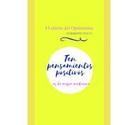 El efecto del optimismo: Ten pensamientos positivos, es la mejor medicina