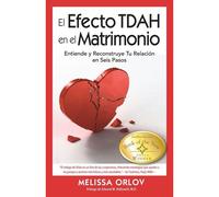 El Efecto Tdah En El Matrimonio [The Adhd Effect On Marriage]