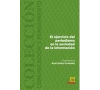 El Ejercicio Del Periodismo En La Sociedad De La Información