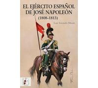El Ejército español de José Napoleón: 1808-1813