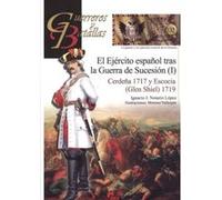 El Ejército Español Tras La Guerra De Sucesión (I) - [Livre en VO] Notario Lópes, Ignacio J (Auteur)