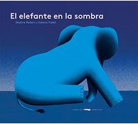 El elefante en la sombra/ The Elephant in the Dark