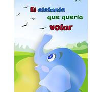 El elefante que quería volar