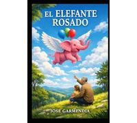 EL ELEFANTE ROSADO: Una novela sobre el peso que soltamos al ver