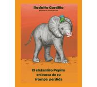 El elefantito Pepito en busca de su trompa perdida