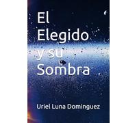 El Elegido y su Sombra